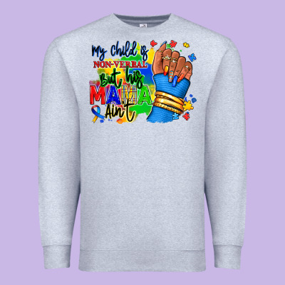 My Child Is Non Verbal But His Mama Aint Afro Premium Sweatshirt Designed By Ranaportraitstore