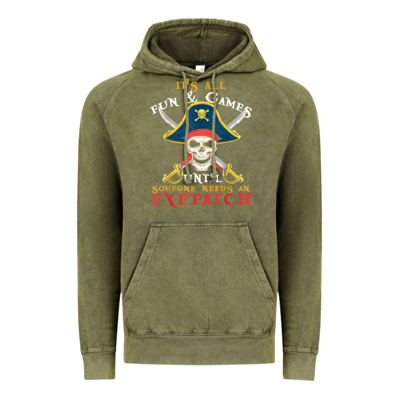 It's All Fun & Games Until Someone Needs An Eyepatch Pirate T Shirt Vintage Hoodie by linhVisuals | Teevron