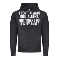 Vintage Black i dont always roll a joint but when i do Vintage Hoodie - linhVisuals