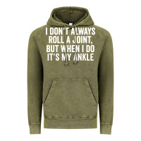 Vintage Olive i dont always roll a joint but when i do Vintage Hoodie - linhVisuals