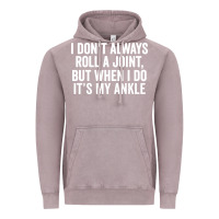 Vintage Zinc i dont always roll a joint but when i do Vintage Hoodie - linhVisuals