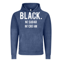 Black No Sugar No Cream 02 [tb] Vintage Hoodie | Teevron