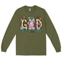 Army Green With God All Things Are Possible Easter Day Long Sleeve Tee - CowhideDigitalArt