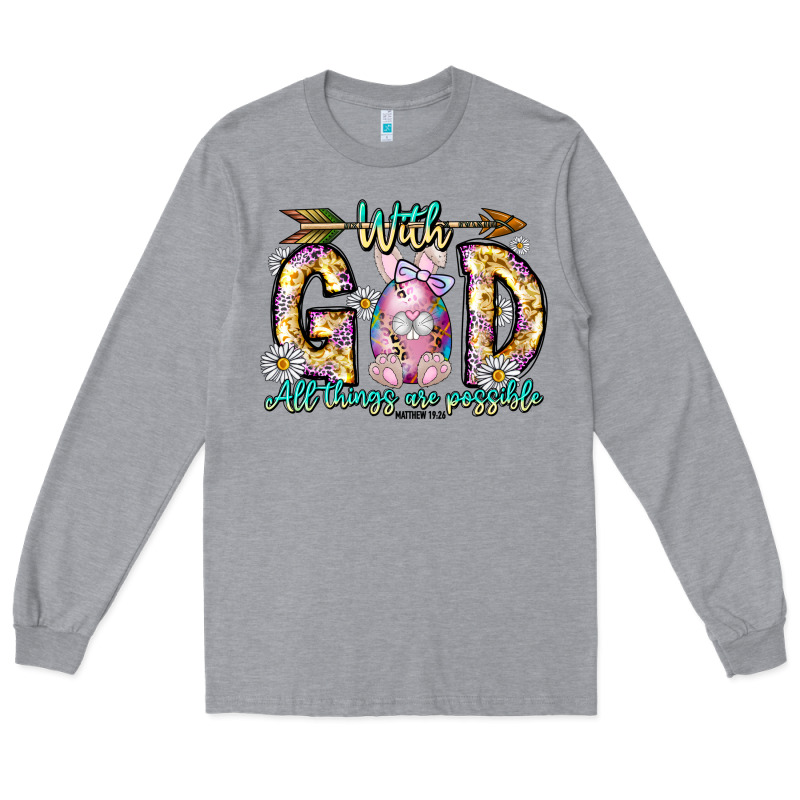 With God All Things Are Possible Easter Day Long Sleeve Tee by CowhideDigitalArt | Teevron