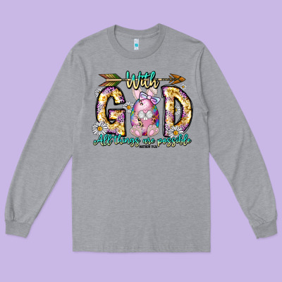 With God All Things Are Possible Easter Day Long Sleeve Tee Designed By Cowhidedigitalart