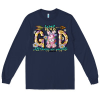Navy With God All Things Are Possible Easter Day Long Sleeve Tee - CowhideDigitalArt