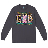 Smoke With God All Things Are Possible Easter Day Long Sleeve Tee - CowhideDigitalArt