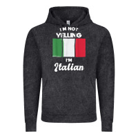Vintage Black i'm not yelling i'm italian t shirt Vintage Hoodie - linhVisuals