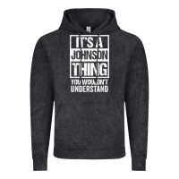 Vintage Black it's a johnson thing   you wouldn't understand   family name t shirt Vintage Hoodie - linhVisuals