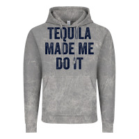 Cloud Rock womens tequila made me do it tank tops for women summer drinking tank Vintage Hoodie - linhVisuals