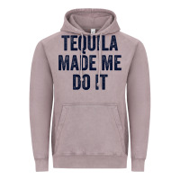 Vintage Zinc womens tequila made me do it tank tops for women summer drinking tank Vintage Hoodie - linhVisuals