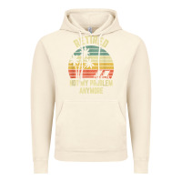 Vintage Artic retired shirt not my problem anymore funny retirement t shirt Vintage Hoodie - linhVisuals
