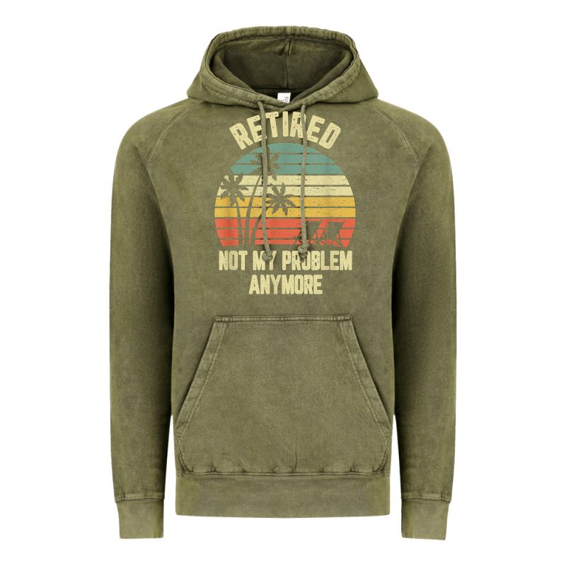 Retired Shirt Not My Problem Anymore Funny Retirement T Shirt Vintage Hoodie by linhVisuals | Teevron