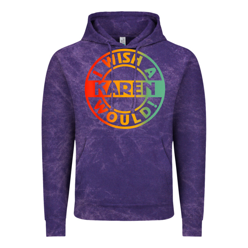 I Wish A Karen Would T Shirt Vintage Hoodie by linhVisuals | Teevron