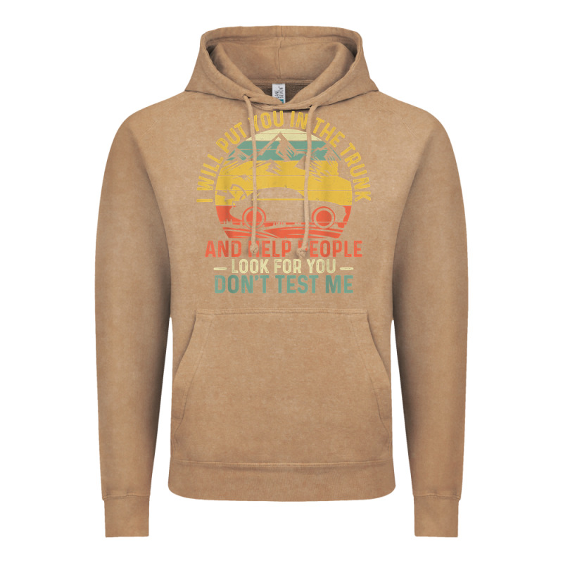 I Will Put You In The Trunk And Help People Funny Saying T Shirt Vintage Hoodie by linhVisuals | Teevron