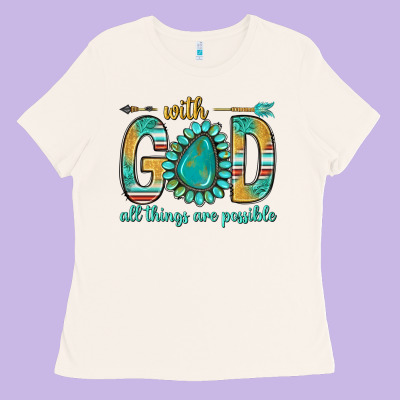 With God All Things Are Possible With Turquoise Gemstone Bbs Ladies Tee Designed By Bundleandbundleshop