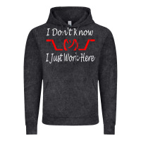 Vintage Black i don't know i just work here     t shirt Vintage Hoodie - linhVisuals