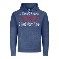 Vintage Denim i don't know i just work here     t shirt Vintage Hoodie - linhVisuals