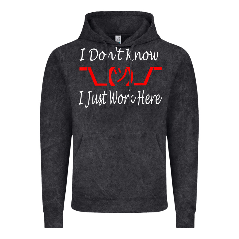 I Don't Know I Just Work Here     T Shirt Vintage Hoodie by linhVisuals | Teevron