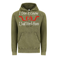 Vintage Olive i don't know i just work here     t shirt Vintage Hoodie - linhVisuals