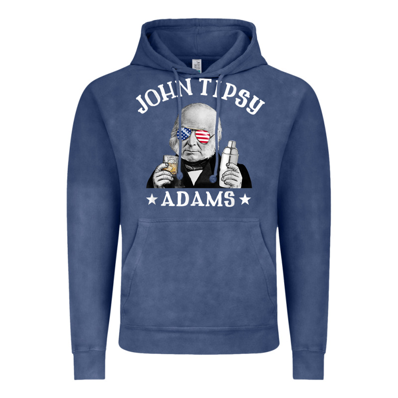 John Tipsy Adams President John Quincy Adams 4th Of July T Shirt Vintage Hoodie by linhVisuals | Teevron