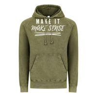 Vintage Olive make it make sense funny catchphrase t shirt Vintage Hoodie - linhVisuals
