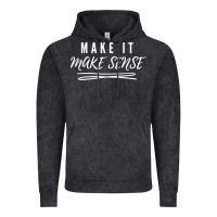 Vintage Black make it make sense funny catchphrase t shirt Vintage Hoodie - linhVisuals