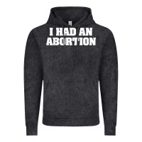 Vintage Black i had an abortion shirt pro choice Vintage Hoodie - linhVisuals