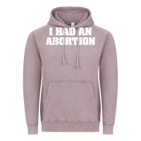 Vintage Zinc i had an abortion shirt pro choice Vintage Hoodie - linhVisuals