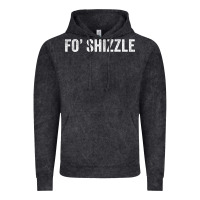 Vintage Black fo shizzle funny sarcastic novelty gangster hip hop rap t shirt Vintage Hoodie - linhVisuals