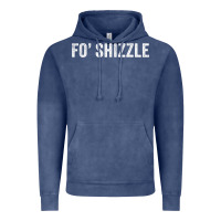 Vintage Denim fo shizzle funny sarcastic novelty gangster hip hop rap t shirt Vintage Hoodie - linhVisuals