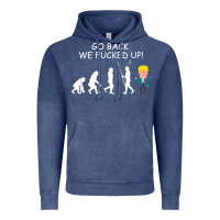 Vintage Denim go back we fucked up funny anti trump 2020 election apparel t shirt Vintage Hoodie - linhVisuals