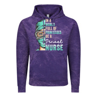Cloud Purple in a world full of princesses be a nurse funny travel nurse t shirt Vintage Hoodie - linhVisuals