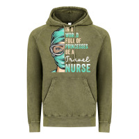 Vintage Olive in a world full of princesses be a nurse funny travel nurse t shirt Vintage Hoodie - linhVisuals