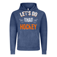 Vintage Denim Lets Do That Hockey Vintage Hoodie - linhVisuals