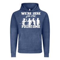 Vintage Denim we're here for the foursome funny sarcasm golf lover golfer t shirt Vintage Hoodie - linhVisuals