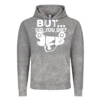 Cloud Rock mens but did you die atv four wheeler funny quad biker rider t shirt Vintage Hoodie - linhVisuals