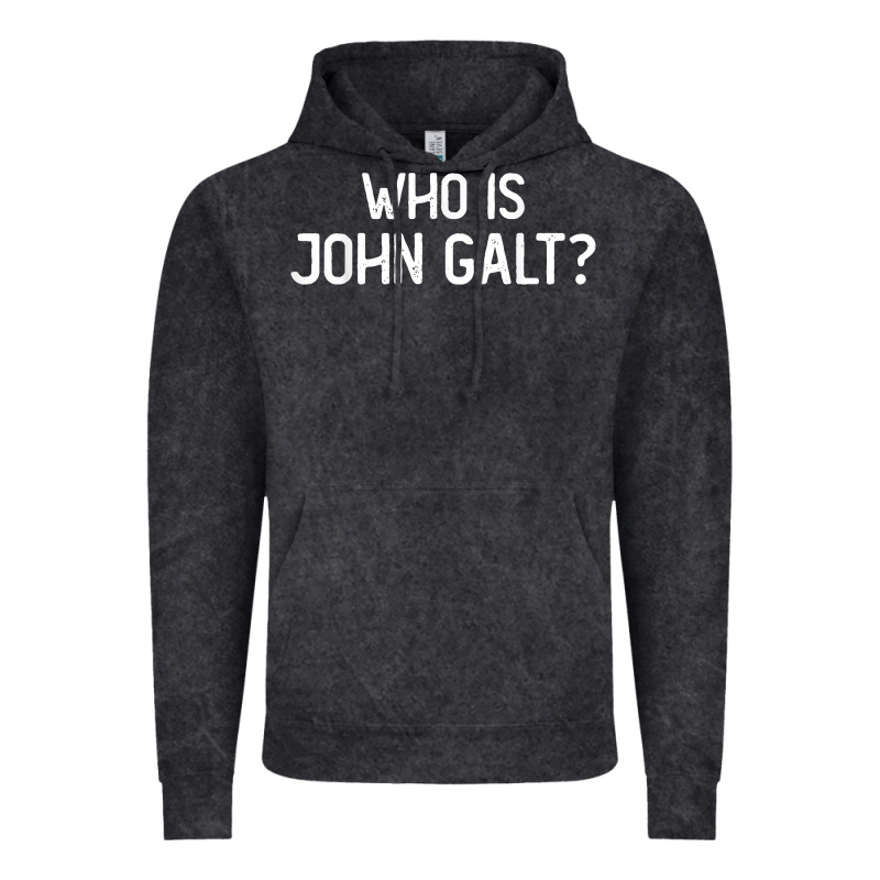 Who Is John Galt Libertarian And Book Quote T Shirt Vintage Hoodie by linhVisuals | Teevron