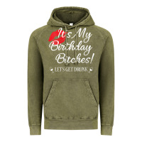 Vintage Olive womens it's my birthday bitches! funny drunk party birthday girls v ne Vintage Hoodie - linhVisuals