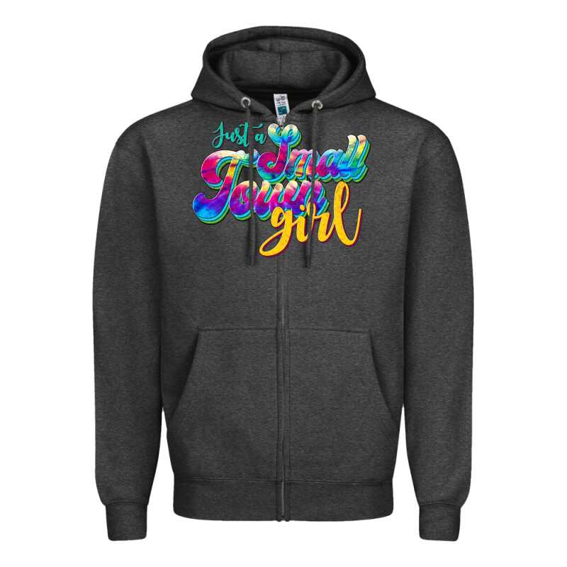 Just A Small Town Girl Zipper Hoodie by JahusDesignShop | Teevron