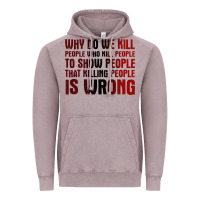 Vintage Zinc why do we kill people who kill people to show that killing people Vintage Hoodie - linhVisuals