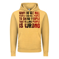 Vintage Mustard why do we kill people who kill people to show that killing people Vintage Hoodie - linhVisuals