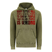 Vintage Olive why do we kill people who kill people to show that killing people Vintage Hoodie - linhVisuals
