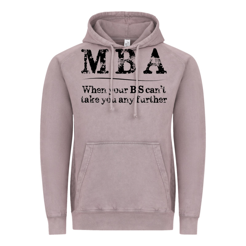 Mba Graduation Gifts When Your Bs Can't Take You Further Vintage Hoodie by linhVisuals | Teevron