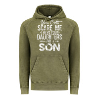 You Can't Scare Me I Have Four Daughters And A Son Funny Dad T Shirt Vintage Hoodie | Teevron