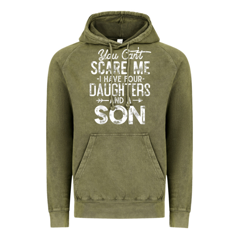 You Can't Scare Me I Have Four Daughters And A Son Funny Dad T Shirt Vintage Hoodie by linhVisuals | Teevron