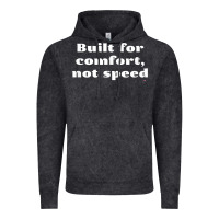 Vintage Black built for comfort, not speed t shirt Vintage Hoodie - linhVisuals