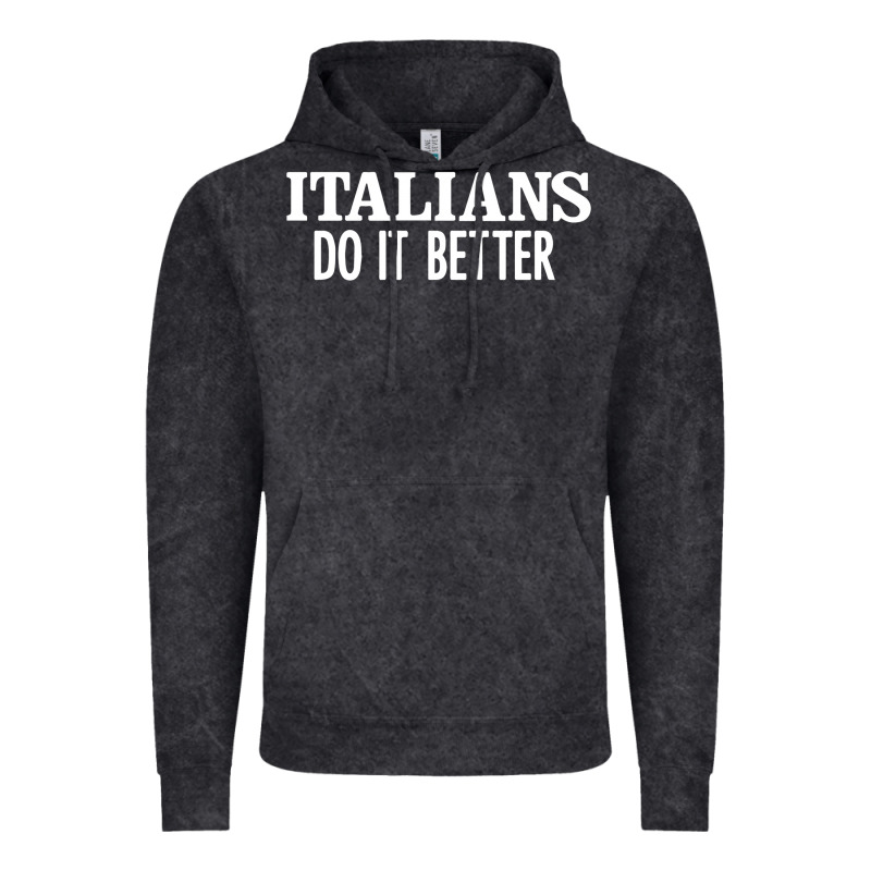 Italians Do It Better Vintage Hoodie by linhVisuals | Teevron