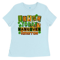 Baby Blue Irish today hangover tomorrow  St. Patricks Day Ladies Tee - FaDigitalArtStudio