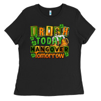 Black Irish today hangover tomorrow  St. Patricks Day Ladies Tee - FaDigitalArtStudio